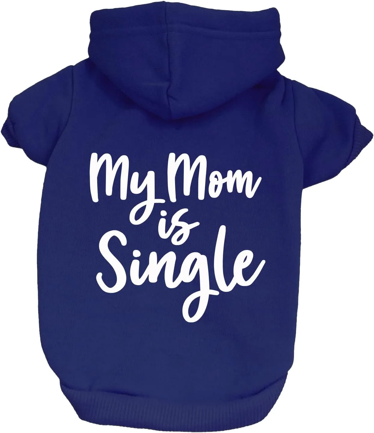 My Mom is Single Dog Hoodie Fleece Lined Pullover Sweatshirt with Leash Hole (Royal Blue, 6X-Large 115)