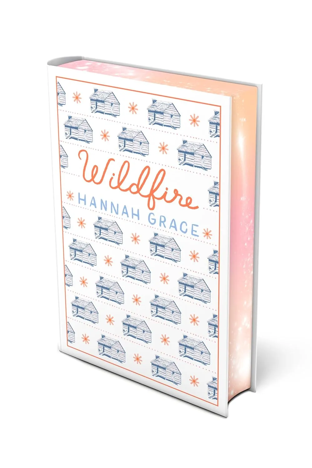 Wildfire: Deluxe Edition Hardcover: A Novel (2) (The Maple Hills) Hardcover  April 1, 2025